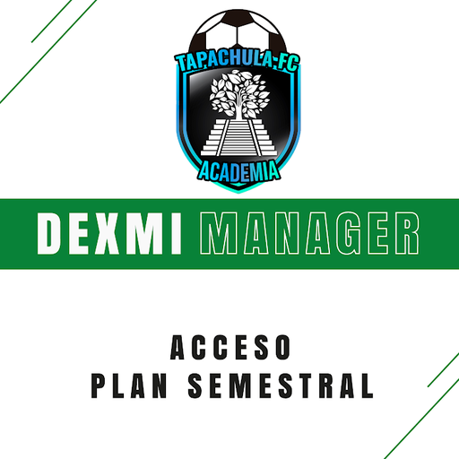 Tapachula FC Academia - Dexmi Manager Plan Semestral
